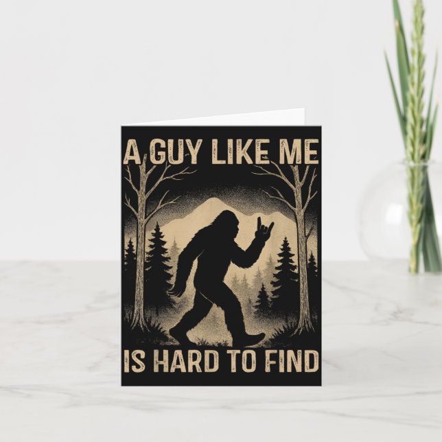 Cartão Bigfoot Retro Sasquatch A Guy Like Me Is Hard To F (Frente)