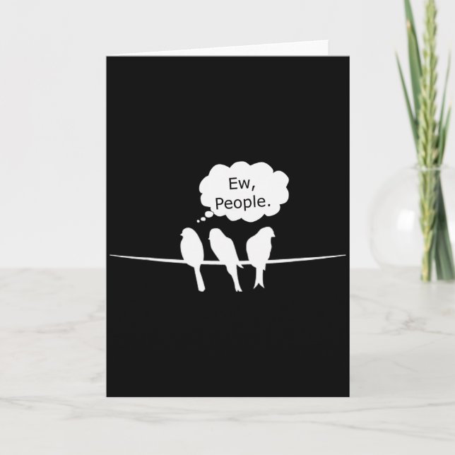 Cartão Birdwatching Funny Ew, People Birds Hobby Birding  (Frente)