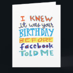 Cartão Birthday Before Facebook Funny Card<br><div class="desc">Let your friends know that you'd think of them on their birthday even without the social media notifications. This humorous card was designed with hand-drawn text in a whimsical style.</div>