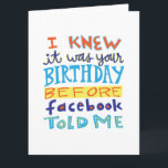 Cartão Birthday Before Facebook Funny Card<br><div class="desc">Let your friends know that you'd think of them on their birthday even without the social media notifications. This humorous card was designed with hand-drawn text in a whimsical style.</div>