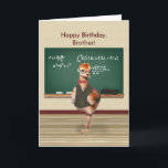 Cartão Birthday, Brother, Funny Baby Bird, Customizable<br><div class="desc">A baby sandhill crane bird is dressed as a physics teacher. In this humorous image on a birthday card for a brother the bird wears glasses, a bow tie, and a brown vest completed with a gold watch chain giving the appearance of a very serious teacher or student. He stands...</div>