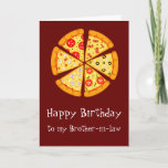 Cartão Birthday Brother-in-law Pizza Demasiado Cheesy Car<br><div class="desc">Cartão de Aniversário para o seu cunhado com uma citação de pizza de queijo</div>