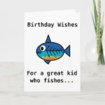 Cartão Birthday card for a great kid who fishes.<br><div class="desc">Original FishingTruths birthday card for that great kid in your life who fishes. This unique and memorable card - featuring our fearless mascot, Hugo - will set your sentiments apart from the other generic birthday cards we're all tired of receiving. Order several now to ensure you've got the entire year...</div>