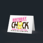Cartão Birthday Chick 4<br><div class="desc">Birthday Chick t-shirts and gifts featuring an adorable big-headed chick with chocolate & pink bow and funny slogan “Birthdays are a good thing. The more you have,  the longer you live.”  Perfect gift idea for that Birthday Chick on your list!</div>