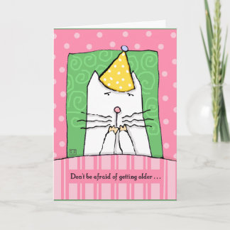 Cartão Birthday, Getting Older, Cat, Happy Birthday