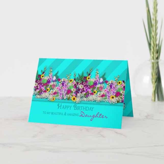 Cartão Birthday MY Daughter, Garden Flowers, Aqua Stripe (Frente)