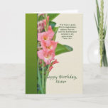 Cartão Birthday, Sister, Pink Gladiolus<br><div class="desc">These pink gladiolus are a perfect way to say “happy birthday”  to someone special.  Feel free to change the inside of the card to suit your needs.</div>