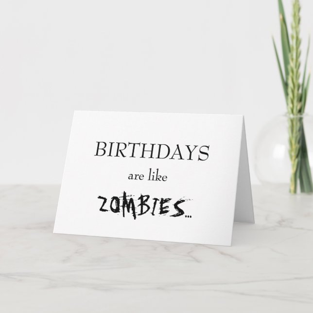 Cartão Birthdays Are Like Zombies... (Frente)