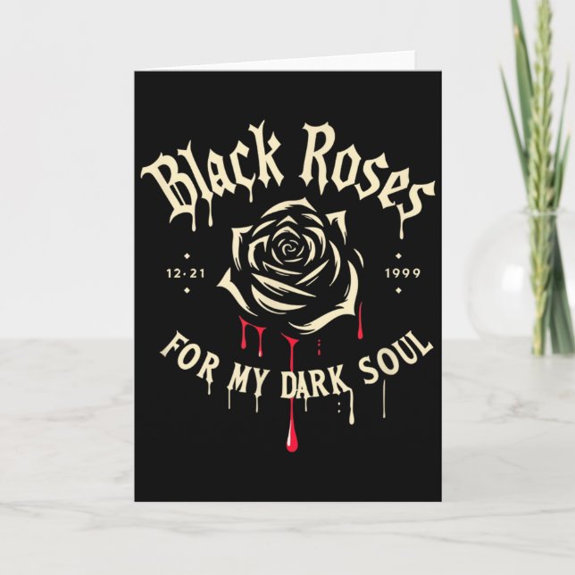 Cartão Black Roses For My Dark Soul Funny Gift For Men Wo (Frente)