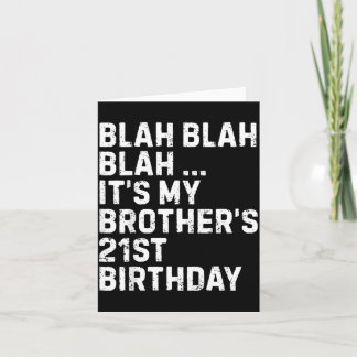 Cartão Blah Blah Blah Brothers 21st Birthday King Funny