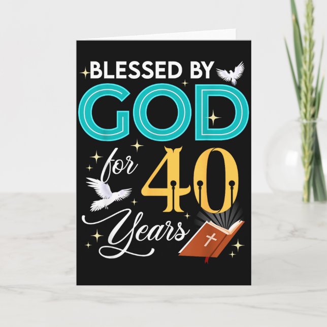 Cartão Blessed By God For 40 Years Old 40 Birthday 40th B (Frente)