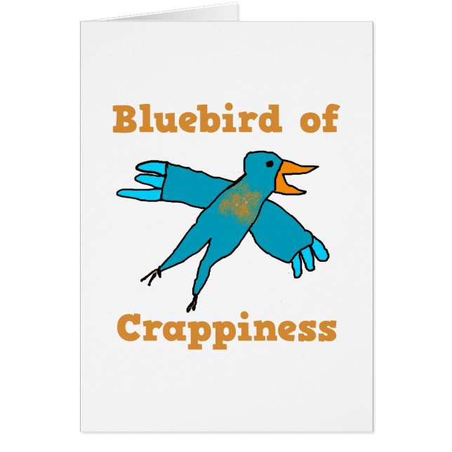 Cartão Bluebird of Crappiness (Frente)