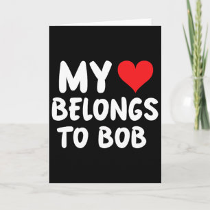 Cartão Bob - Meu Coração Pertence a Bob - Amor