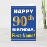 Cartão Bold, Blue, Faux Gold 90th Birthday w/ Name Card<br><div class="desc">This simple birthday-themed greeting card design features a warm birthday wish like "HAPPY 90th BIRTHDAY, First-Name!" on the front, in bold text on a blue colored background. The birthday number has a faux/imitation gold-like coloring appearance. The name on the front can be personalized. The inside features a customizable birthday message....</div>