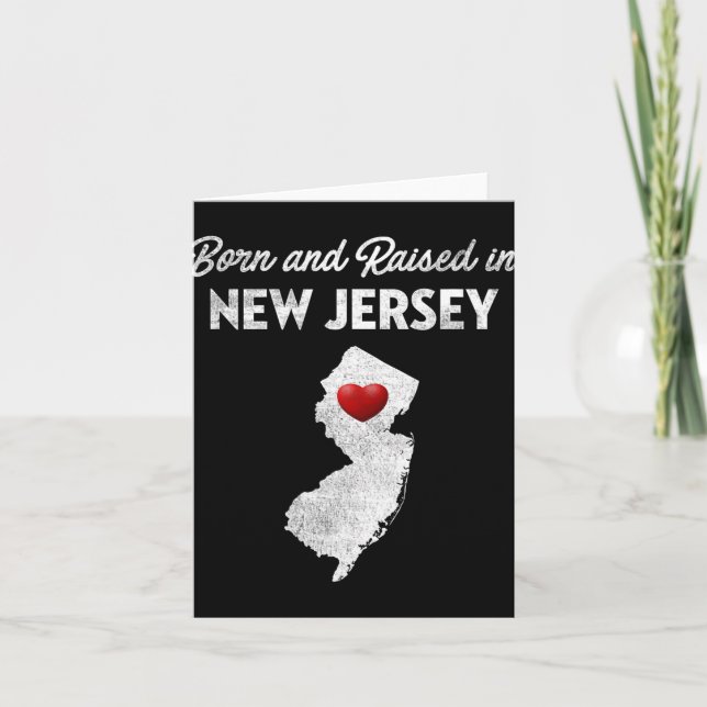 Cartão Born And Raised In New Jersey - New Jersey Nj  (Frente)