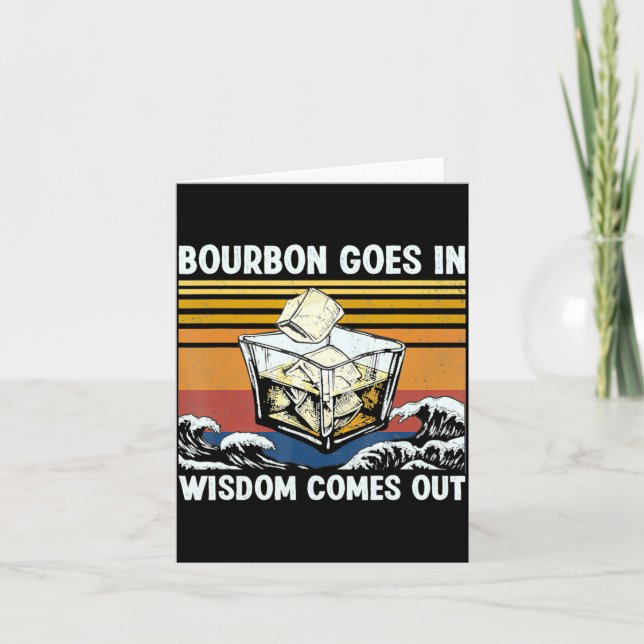 Cartão Bourbon Goes In Wisdom Comes Out 1970s Retro  (Frente)
