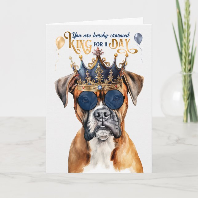 Cartão Boxer Dog King para um dia de aniversário engraçad (Frente)
