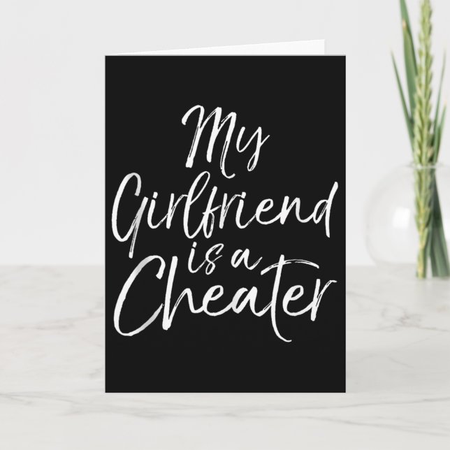 Cartão Breakup Gag Gift Cheating Joke My Girlfriend Is A  (Frente)