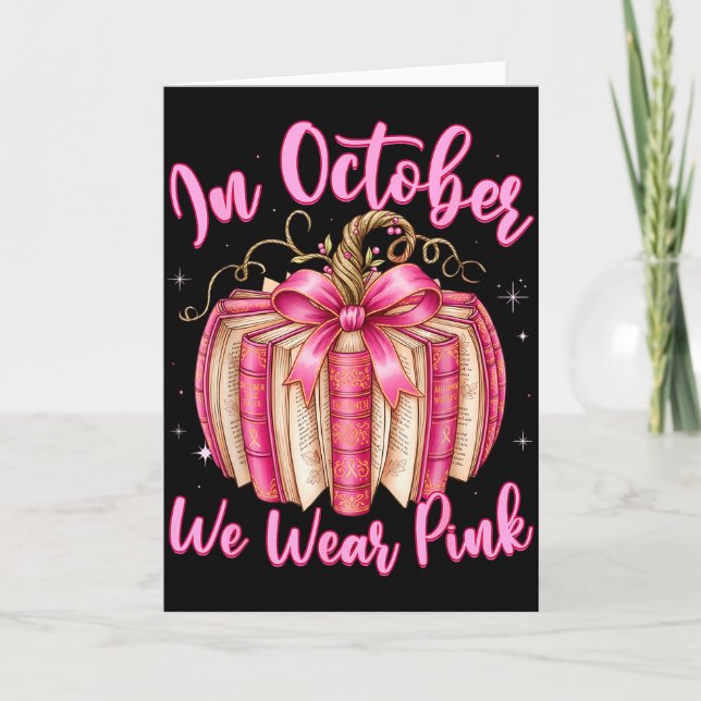 Cartão Breast Cancer In October We Wear Nk Book Pumpkin  (Frente)