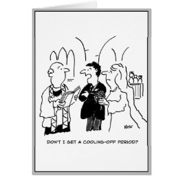 Cartão Bridegroom quer um período de arrefecimento