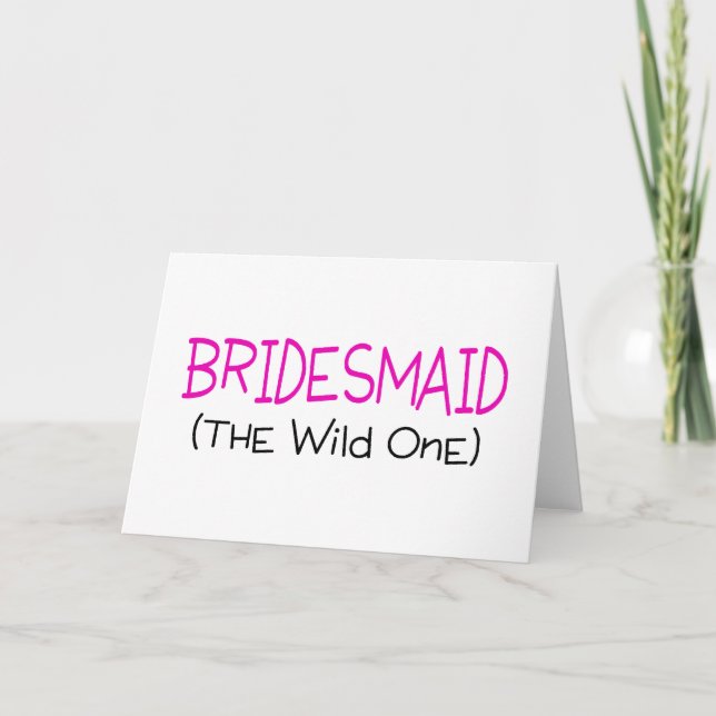 Cartão Bridesmaid A Selvagem (Frente)