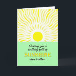 Cartão Brother Birther Bright Sunshine Card<br><div class="desc">Cartão de aniversário para um irmão. Um desejo por um cheio de aniversário de sol. Um cartão brilhante e alegre mostrando um sol brilhante que emite raios de sol brilhantes.</div>