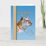 Cartão Brother's Birthday Card with Tiger<br><div class="desc">This magnificent tiger with his beautiful green eyes makes a lovely birthday card for someone special.</div>