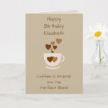 Cartão Brown Coffee & Friends Birthday greeting<br><div class="desc">Personalize this Birthday greeting card with a name and change the other text if you prefer. Designed in brown and cream with a coffee cup and love hearts.
For a coffee lover good friend.</div>