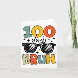 Cartão Bruh 100 Dias De Escola 100º Dia De Escola