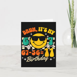 Cartão Bruh 67-5611 Aniversário de 11 anos Humor Menino d