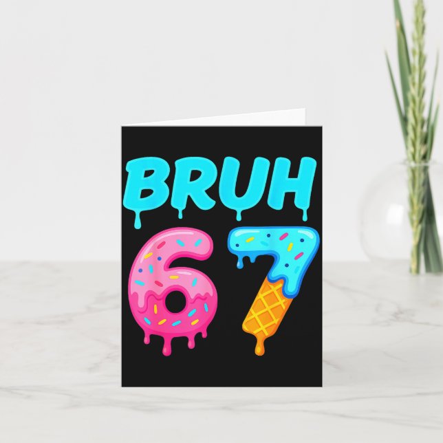 Cartão Bruh 67 Drippy Ice Cream Donut Funny Essential  (Frente)