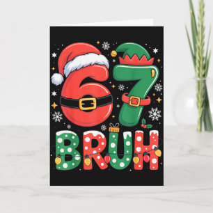 Cartão Bruh 67 Seis Sete 6 7 Meme Natal Engraçado Menino