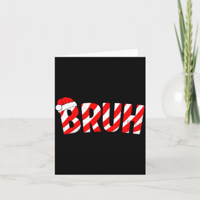 Cartão Bruh Christmas Candy Cane Santa Hat Xmas Slang Mem (Frente)