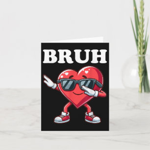 Cartão Bruh Dabbing Coração Engraçado Crianças Meninos Ho