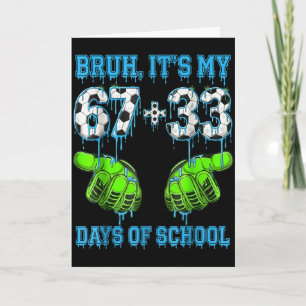 Cartão Bruh É Meu 67 33 Dias De Escola Futebol Meninos Cr