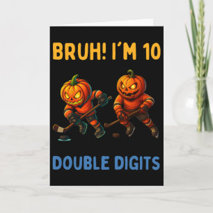 Cartão Bruh Estou Com Dois Dígitos Aniversário de 10 anos