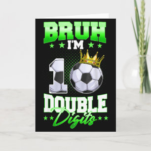 Cartão Bruh Estou Com Dois Dígitos Futebol Menino De 10 A