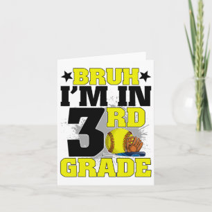 Cartão Bruh, eu estou no 3º ano do Softball Fan de volta