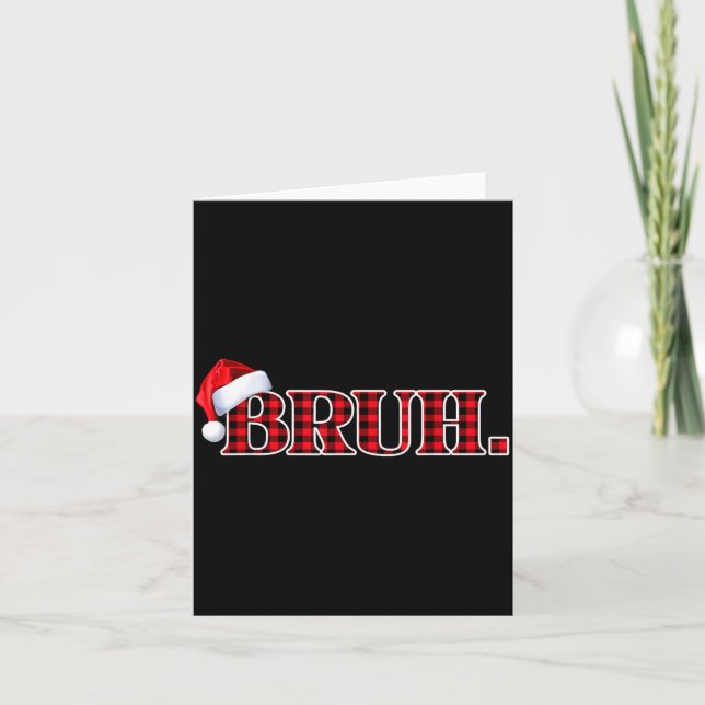 Cartão Bruh Funny Christmas Plaid Teens Boys Kids Xmas Pa (Frente)