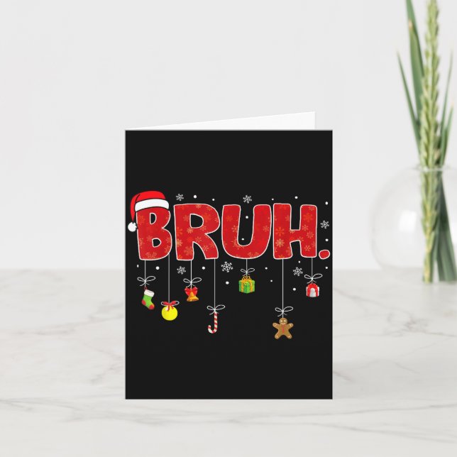 Cartão Bruh Funny Saying Bro Teens Boys Kids Christmas Pa (Frente)