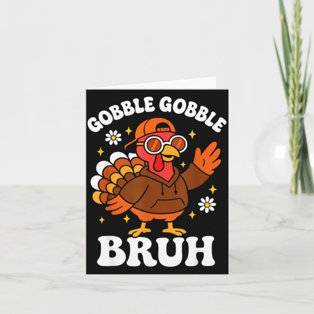 Cartão Bruh Funny Thanksgiving Turkey Gobble Boys Girls K (Frente)