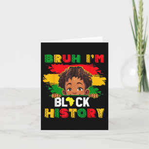 Cartão Bruh I Am Black History Month African American Men