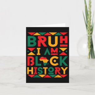 Cartão Bruh I Am Black History Orgulho Africa Boys