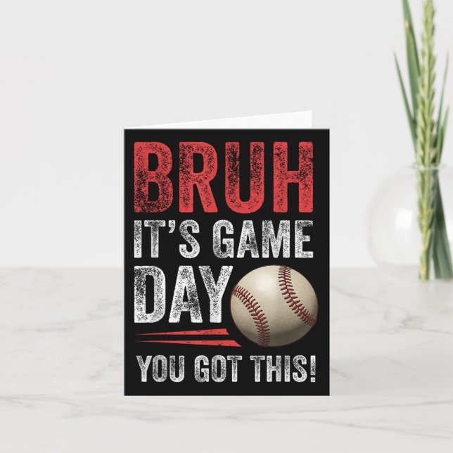Cartão Bruh It's Game Day You got this - Baseball Fans &a (Frente)