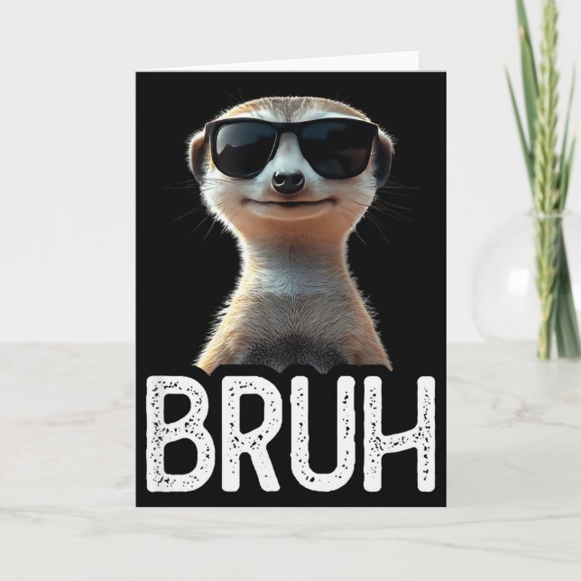 Cartão Bruh Meerkat _ Funny Meerkat Lover _ Meme Lover  (Frente)