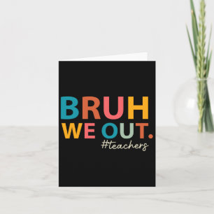 Cartão Bruh Nós Descobrimos Professores No Dia Passado Do