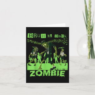 Cartão Bruh, Nós Devolvemos Professores Zombie De Volta P
