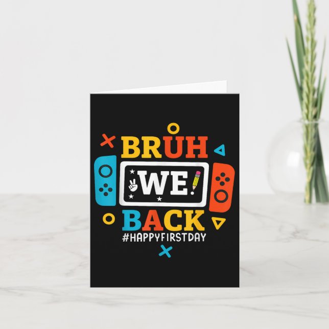 Cartão Bruh, Nós Voltamos Para O Feliz Jogo Do Primeiro D (Frente)
