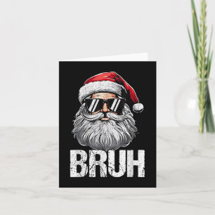 Cartão Bruh Papai Noel Natal Engraçado Xmas Para Meninos