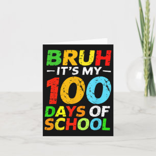 Cartão Bruh São Meus 100 Dias De Estudante Escolar 100º D